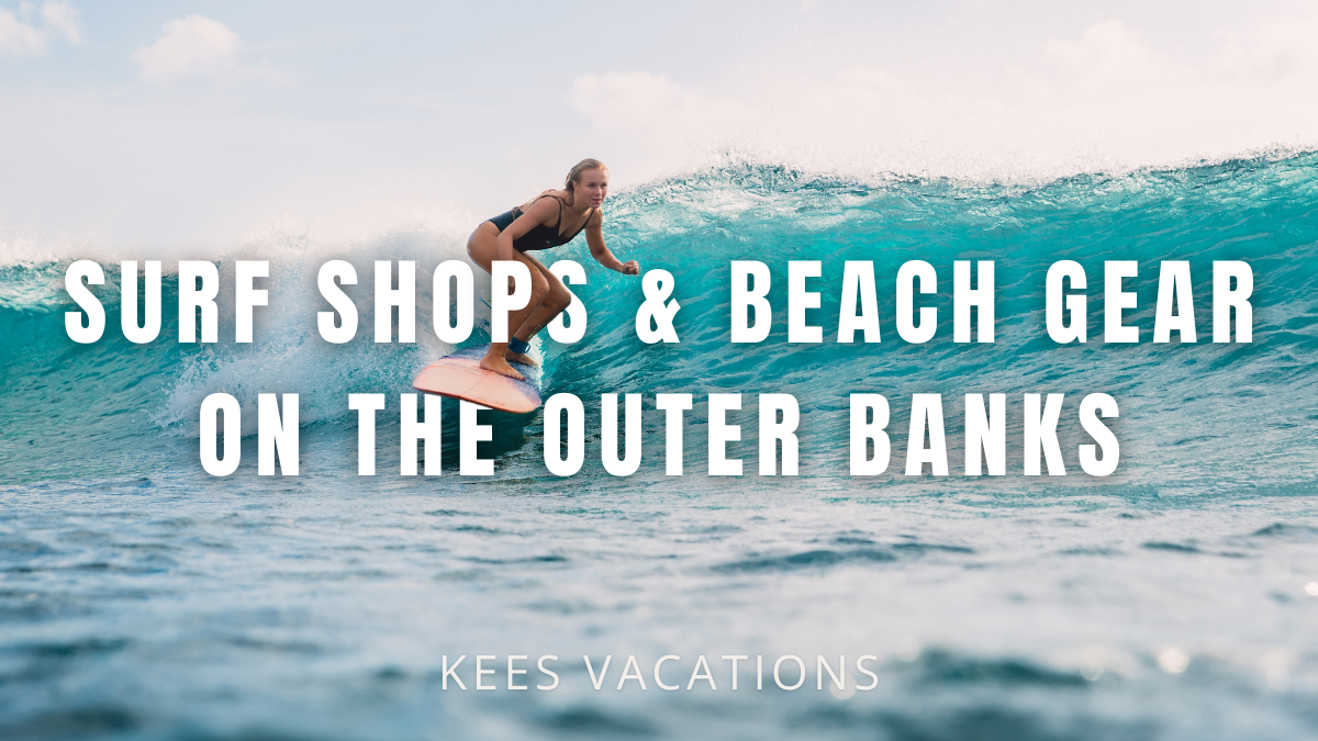 Surf Shops & Beach Gear on the Outer Banks